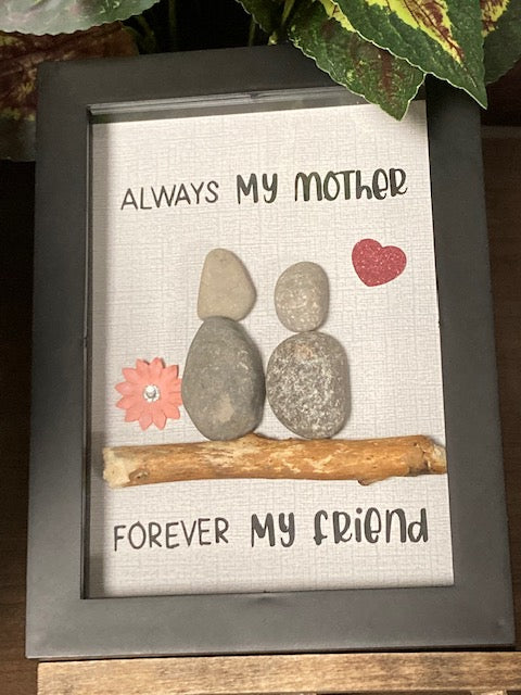 Shadow Box Framed Pebble Art - Always my Mother, Forever my Friend